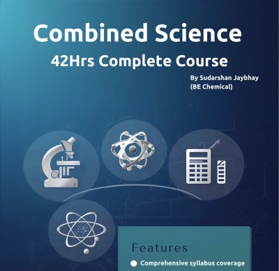 Combined Science Complete Course [Video Lectures + PDF]